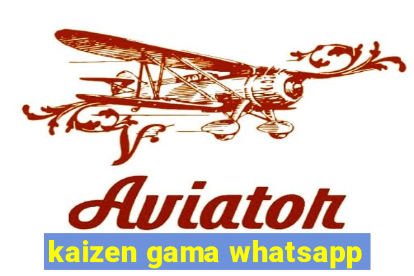 kaizen gama whatsapp